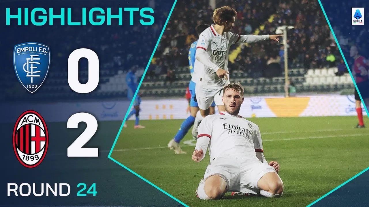 ดูไฮไลท์บอล เซเรียอา 09/02/2568 เอ็มโปลี 0-2 เอซี มิลาน ประตูชัยจากทีมเยือนในเกมดุเดือดลีกอิตาลี